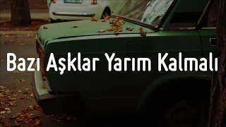 İrem Derici - Bazı Aşklar Yarım Kalmalı (Lyrics/Sözleri) (Speed up)