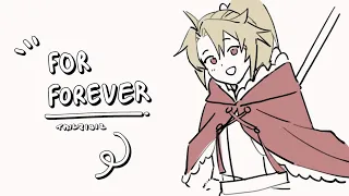 For Forever - Animatic (The reprise of spear Hero)