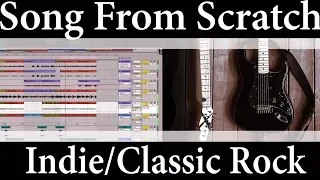 How to Make an Indie/Classic Rock Song From Scratch