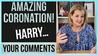 Coronation REVIEW! A Few Harry Snippets & YOUR Amazing Heartfelt Comments…