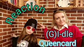 Reaction to the music video (G) I-dle Queencard