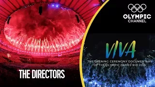 Meet the Creative Directors of the Rio 2016 Opening Ceremony | Viva! - Behind the Scenes