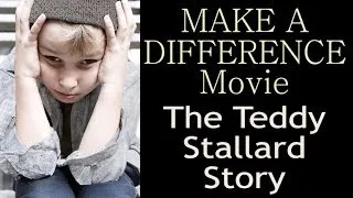 Teddy Stallard Story: MakeADifferenceMovie.com