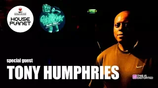 TONY HUMPHRIES Special Guest from Glitterbox   House Planet
