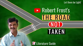 The Road Not Taken By Robert Frost | Robert Frost's The Road Not Taken - Literature Guide