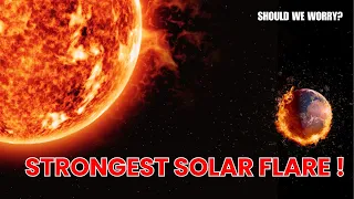 NASA Captures Sun’s Fury:Strongest solar flare since 2017.