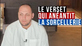 Le verset qui anéantit la sorcellerie