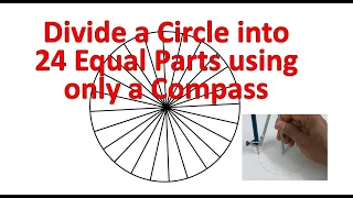 Divide a Circle into 24 equal part using only a compass