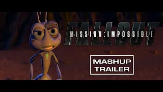 Mission Impossible: Fallout | A Bug's Life - [Mashup] Trailer