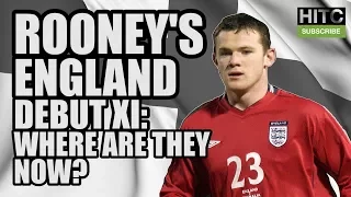 Rooney's ENGLAND Debut XI: Where Are They Now?