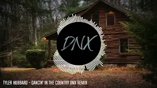 Tyler Hubbard - Dancin’ In The Country ( DNX Slap House Remix )