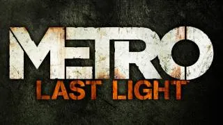 Metro: Last Light | Gameplay #1 HD