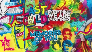 Last Child - Memories Of You (Official Audio)