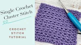 Single Crochet Cluster Stitch Tutorial