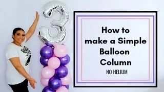 HOW TO MAKE A SPIRAL BALLOON COLUMN WITH NO HELIUM || HOW TO MAKE SIMPLE BALLOON DECORATIONS