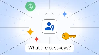 Understand passkeys in 4 minutes