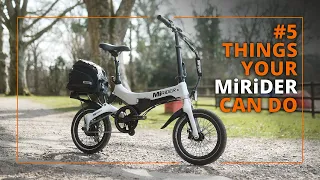 5 Things your MiRiDER can do! | MiRiDER Folding E-Bikes