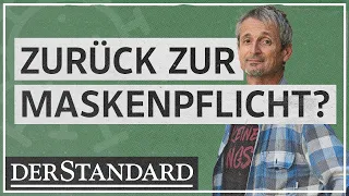 Maskenpflicht: "Es wäre wünschenswert, wenn es nicht immer dieses auf und ab gäbe"