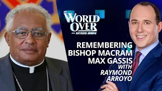 The World Over June 8, 2023 | Remembering  Most Rev. Macram Max Gassis with Raymond Arroyo