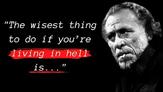 Charles Bukowski's Most Savage Quotes That'll Make You Become A Real Man!