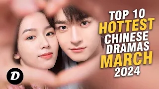 10 Hottest Chinese Dramas on March 2024