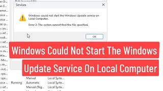 Windows Could Not Start The Windows Update Service On Local Computer [FIXED 100%]