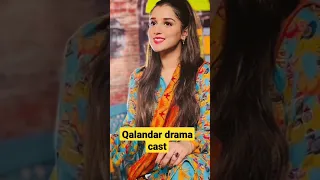 Qalandar darama cast #shortsvideo #shorts #qalandar