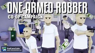 One-armed robber : Online Co-op Campaign ~ All Free Levels Full Gameplay Walkthrough