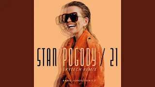 Stan Pogody / 21 (Skytech Extended Remix)