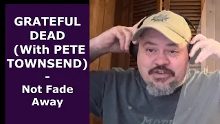 GRATEFUL DEAD With PETE TOWNSEND | Not Fade Away | Rockpalast Germany, 1981 (Reaction)