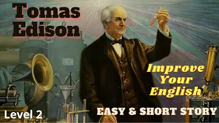 English Story | Thomas Edison| Learn English | [English Language Institute]