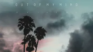 Matkson - Out Of My Mind (Official)