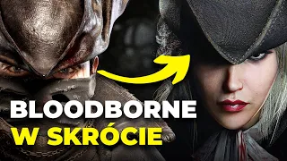 BLOODBORNE W SKRÓCIE | Streszczenie fabuły gry