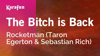 The Bitch is Back - Rocketman (Taron Egerton & Sebastian Rich) | Karaoke Version | KaraFun