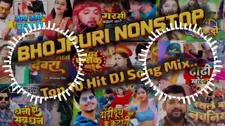 Bhojpuri Nonstop Dj Remix Song Hard  Bass Dance Mix Song Top 10 Hit Dj  Song Mix