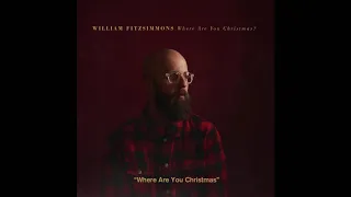 William Fitzsimmons - "Where Are You Christmas?" (Official Audio)