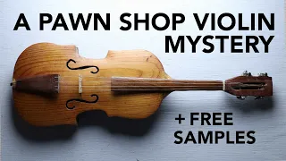 The mystery of a pawn shop violin (+ FREE Sample Library)