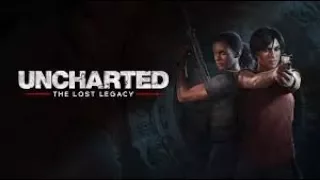 Стрим Uncharted: The Lost Legacy (PS4) часть№1