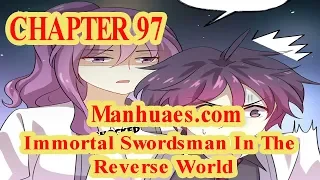 Immortal Swordsman In The Reverse World Chapter 97 [English Sub] | MANHUAES.COM