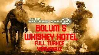 Whiskey Hotel | Call of Duty: MW2 Bölüm 5 (Full Türkçe/Yorumsuz)