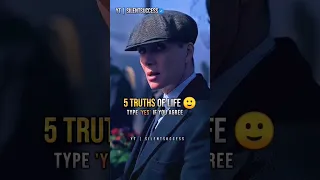 5 TRUTHS OF LIFE😈🔥|Thomas Shelby🔥|Peaky blinders Whatsapp status🔥|Attitude status🔥#shorts #short