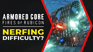 Armored Core 6 Nerfing Difficulty?