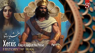 History of Iran - Xerxis King of Kings of the Persia Part1- EN sub - خشایارشا شاهنشاه ایران زمین