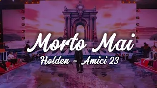 Holden - Morto Mai (Testo) | Amici 23