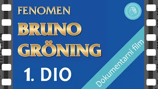 FENOMEN BRUNO GRÖNING – dokumentarni film – 1. DIO