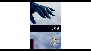 English Story:  The Cat by John Escott (Oxford Bookworms )(A1 Starter)