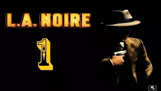 L. A. Noire. Серия 1. Будни патрульного полицейского.