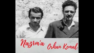 ORHAN KEMAL'DAN NAZIM'A