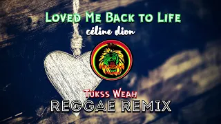 "Loved Me Back to Life" - Céline Dion (Tukss Weah Reggae Remix) 2022