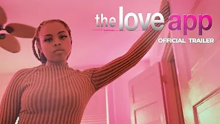 The Love App — Official Trailer — This App is To Die For 😍 — Romance Thriller Now Streaming